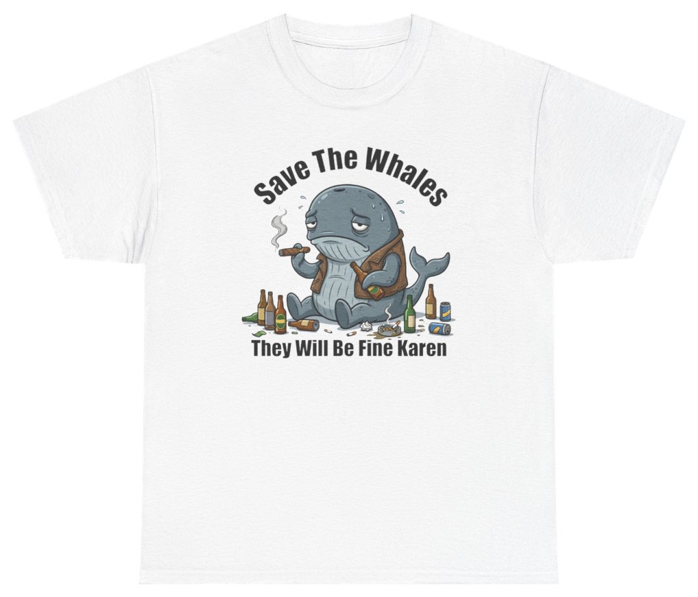 Save The Whales Karen Funny Graphic Tee | Unethical Threads gallery