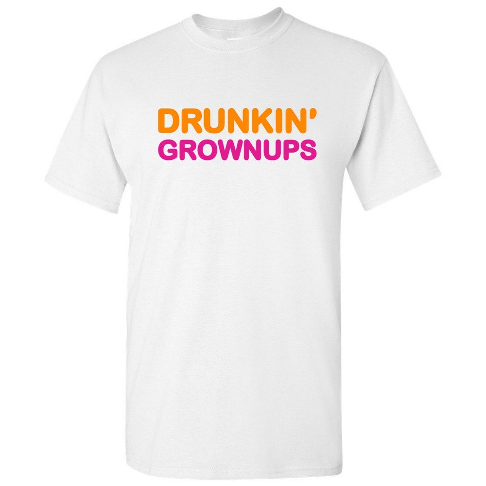 Drunkin Grownups – Funny Parody Donut Drinking Party T Shirt