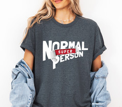 Super Person Shirt, Unique Graphic Tee, Bold Statement T-Shirt, Casual Everyday