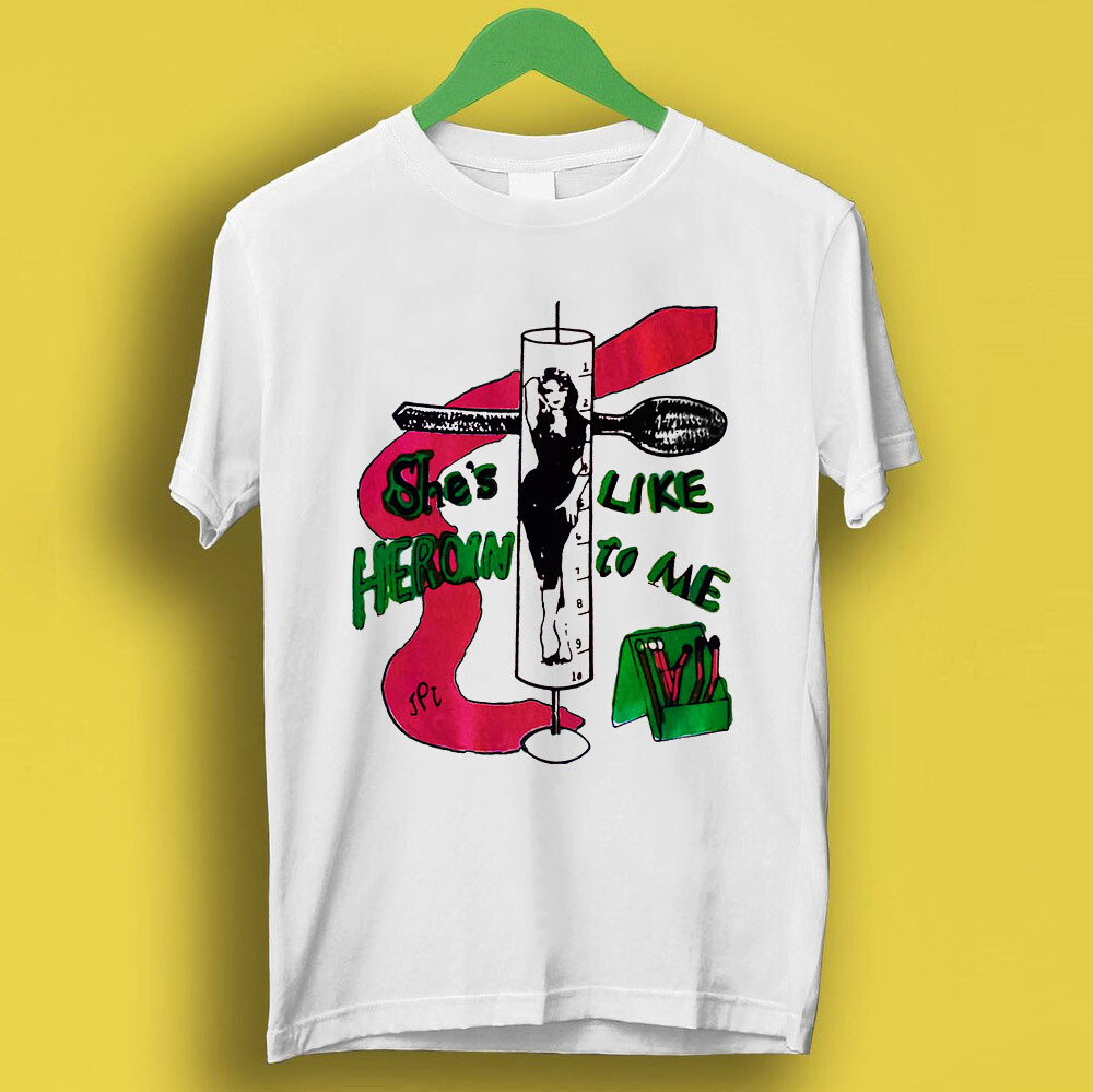 SALE She Is Like Heroin To Me The Gun Club Sex Beat Punk Music Gift Tee T Shirt
