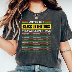 Without Black Inventors History Shirt – Black Excellence Innovation Tee Gift