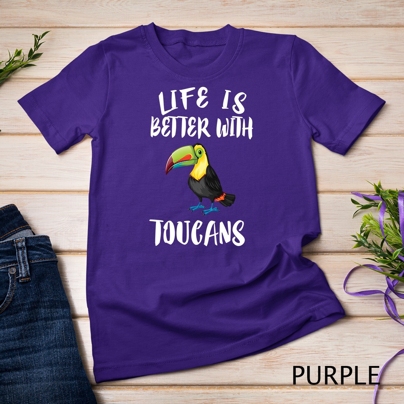 Life Is Better With Toucans Birds Unisex T-shirt